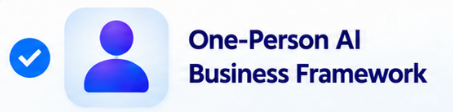 One-Person AI Business Framework